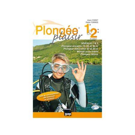 Plongée Plaisir : Niveau 1 & 2 - 10e Edition
